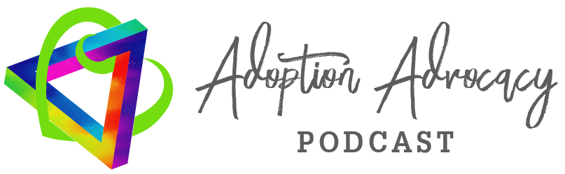 Adoption Advocacy Podcast